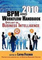 2010 BPM and Workflow Handbook: Spotlight on Business Intelligence 0981987052 Book Cover