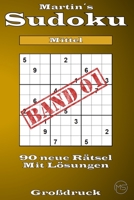 Martin´s Sudoku Band 1: Schwierigkeitsstufe Mittel - 90 neue Kulträtsel - Als Großdruck B0C9SQHKF4 Book Cover