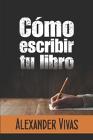 Cómo escribir tu libro 1696327415 Book Cover