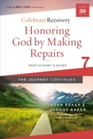 Honoring God by Making Repairs: The Journey Continues, Participant's Guide 7: A Recovery Program Based on Eight Principles from the Beatitudes 0310131502 Book Cover