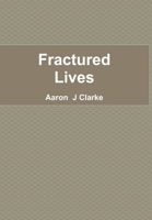 Fractured Lives 1326978586 Book Cover