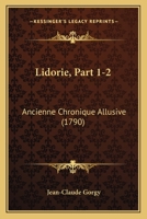 Lidorie, Part 1-2: Ancienne Chronique Allusive (1790) 1166324753 Book Cover