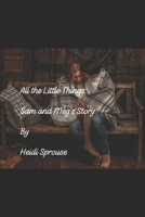 All the Little Things: Sam and Meg's Story: Book One: The Cordial Creek Romances B0FHF3B35F Book Cover