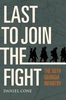 Last to Join the Fight: The 66th Georgia Infantry 0881464759 Book Cover