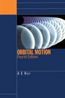 Orbital Motion,  Fourth Edition 0852742290 Book Cover
