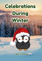 Celebrations During Winter B0FZP6QPVK Book Cover
