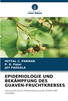 Epidemiologie Und Bekämpfung Des Guaven-Fruchtkrebses (German Edition) 6203281115 Book Cover