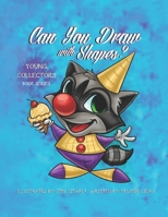 Can You Draw With Shapes?: Learn How To Draw Using Shapes - Illustrated By Jime Litwalk B0CPWBWBFV Book Cover