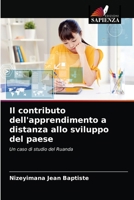Il contributo dell'apprendimento a distanza allo sviluppo del paese: Un caso di studio del Ruanda 6204085085 Book Cover