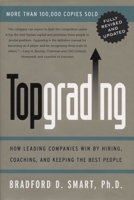 Topgrading: The Proven Hiring and Promoting Method That Turbocharges Company Performance 1591840813 Book Cover