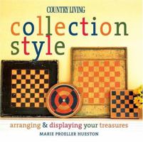 Country Living Collection Style: Arranging & Displaying Your Treasures 1588165663 Book Cover