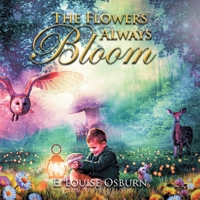 The Flowers Always Bloom 1639454233 Book Cover