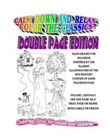 Calm Down and Relax/Color the Classics/Double Page Edition Edition: Hand Drawn Coloring Pages Inspired by 18th and 19th Century Artists. 30 Coloring Pages Each for Parent and Child. 1539142698 Book Cover