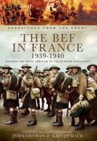 The BEF in France 1939-1940: Manning the Front through to the Dunkirk Evacuation 1783462116 Book Cover