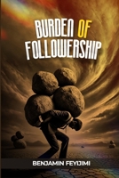 Burden of Followership 9787772168 Book Cover