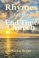 Rhymes for the End Time Church 1942484062 Book Cover
