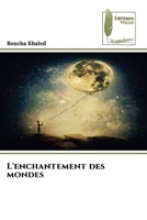 L'enchantement des mondes (French Edition) 6204974696 Book Cover