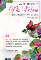My Spirit Cries No More 099829683X Book Cover