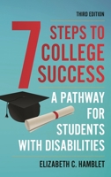 Seven Steps to College Success: A Pathway for Students with Disabilities 1475864442 Book Cover