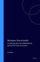 Mystiques, Etat Et Societe: Les Halvetis Dans L'Aire Balkanique De LA Fin Du Xve Siecle A'Nos Jours (Islamic History and Civilization, 9) 9004100903 Book Cover