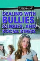 Dealing with Bullies, Cliques, and Social Stress 144888313X Book Cover
