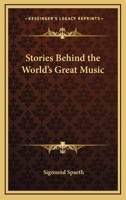 Stories Behind the World's Great Music B000859M24 Book Cover