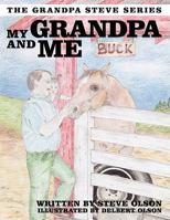 My Grandpa and Me : The Grandpa Steve Series 1438911483 Book Cover