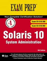Solaris 10 System Administration Exam Prep 2 (Exam Cram 2) 0789734613 Book Cover
