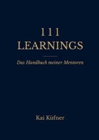 111 Learnings: Das Handbuch meiner Mentoren (German Edition) 3695731214 Book Cover