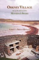 Orkney Village: Out of the Mist of Time, Maveena's Story 1425125832 Book Cover