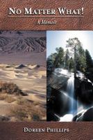 No Matter What!: A Memoir 1462714897 Book Cover