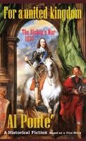 For a united kingdom: The Bishops War 1637 B0GZ8WH8L8 Book Cover