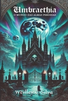 Umbraethia: O mundo das almas perdidas (Portuguese Edition) B0FFXWBFS4 Book Cover