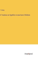 A Treatise on Syphilis in new-born Children 3382304244 Book Cover