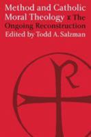 Method and Catholic Moral Theology:: The Ongoing Reconstruction. 1881871312 Book Cover