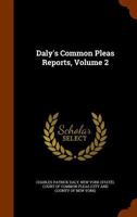 Daly's Common Pleas Reports, Volume 2 1345707215 Book Cover