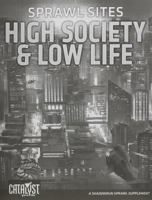 SR Sprawl Sites High Society Low Life (Shadowrun) 1936876256 Book Cover
