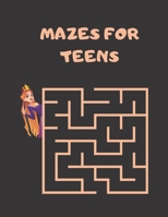 Mazes For Teens: fun maze book for little teenagers B091WJ9ZHF Book Cover