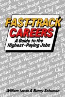 Fast Track Careers: A Guide to the Highest Paying Jobs (Career Blazers) 0471838012 Book Cover