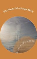 The Works of a Simple MAN : First and Last 1718906528 Book Cover