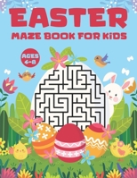 Easter Maze Book for Kids Ages 4-8: 50 Plus Unique Custom Easter Maze Game Book for Kids | Developing Critical Thinking Skills | Easter Basket Stuffers for Teenagers | Cute Easter Gifts for Girls B09TGPV9KX Book Cover