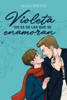 Violeta (no) es de las que se enamoran (serie enamorarse) (Spanish Edition) B0CLVKZ863 Book Cover