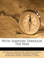 With Sampson Through The War: Being An Account Of The Naval Operations Of The North Atlantic Squadron During The Spanish American War Of 1898 1018903488 Book Cover