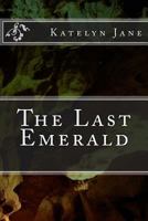 The Last Emerald 149441595X Book Cover