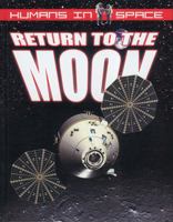 Return to the Moon (Humans in Space) 0778731170 Book Cover