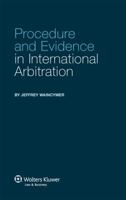 Procedure and Evidence in International Arbitration 904113168X Book Cover