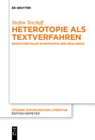 Heterotopie ALS Textverfahren: Erz�hlter Raum in Romantik Und Realismus 3110610493 Book Cover