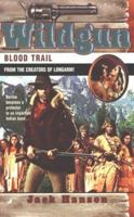 Blood Trail (Wildgun, Book 4) 0515128708 Book Cover