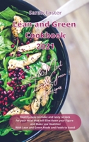 Lean and Green Cookbook 2021 Salads and Meat Recipes: Easy-to-make and tasty recipes for your meal that will Slim down your Figure and Make you Healthier 191437360X Book Cover