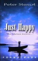 Just Happy: Une Fabuleuse Histoire 1500731617 Book Cover